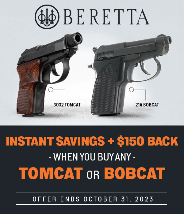 INSTANT SAVINGS + 150 REBATE Beretta Tomcat & Bobcat Special Offers